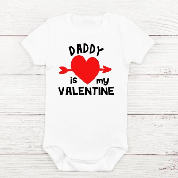 Other - Valentine's Day Baby Onesie "Daddy is My Valentine"